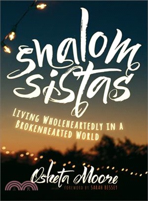 Shalom Sistas ─ Living Wholeheartedly in a Brokenhearted World