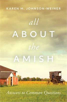 All About the Amish ― Answers to Common Questions