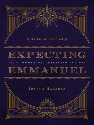 Expecting Emmanuel: Eight Women Who Prepared the Way