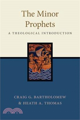 The Minor Prophets: A Theological Introduction