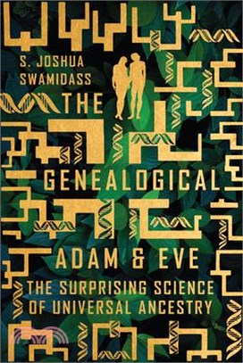 The Genealogical Adam and Eve: The Surprising Science of Universal Ancestry