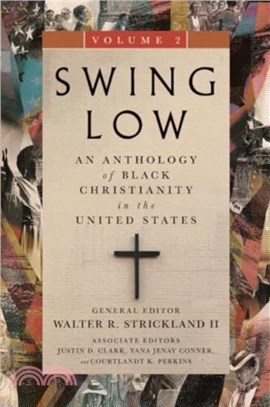 Swing Low, volume 2：An Anthology of Black Christianity in the United States