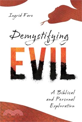 Demystifying Evil: A Biblical and Personal Exploration