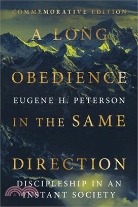 A Long Obedience in the Same Direction: Discipleship in an Instant Society