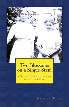 Two Blossoms on a Single Stem ― A Story of Immigration and Sisterhood