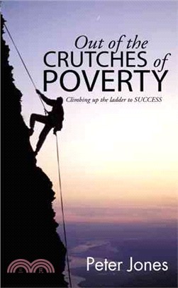 Out of the Crutches of Poverty ― Climbing Up the Ladder to Success