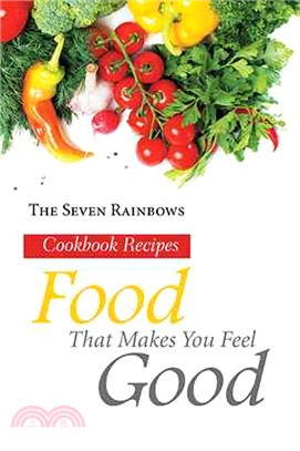 Food That Makes You Feel Good ― Cookbook Recipes
