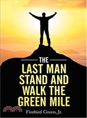 The Last Man Stand and Walk the Green Mile