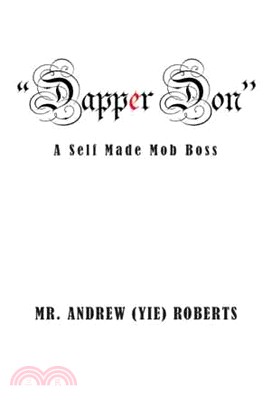 Dapper Don ─ A Self Made Mob Boss