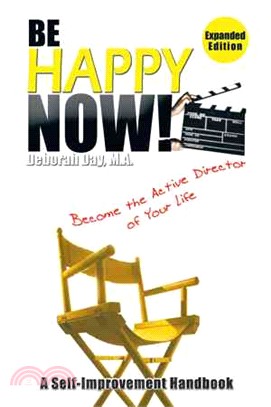 Be Happy Now! ― Become the Active Director of Your Life