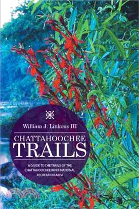 Chattahoochee Trails ― A Guide to the Trails of the Chattahoochee River National Recreation Area