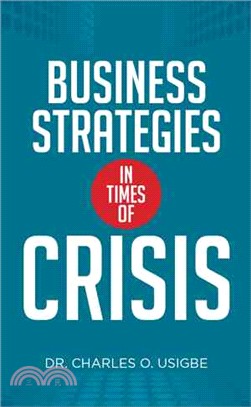 Business Strategies in Times of Crisis
