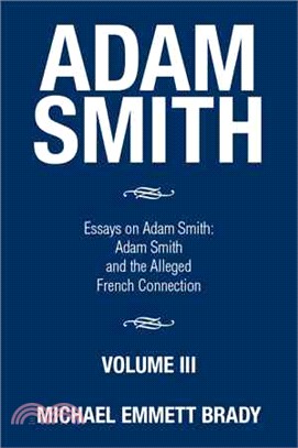 Adam Smith ― Essays on Adam Smith: Adam Smith and the Alleged French Connection