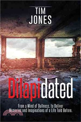 Dilapidated ─ From a Mind of Dullness, to Deliver Memories and Imaginations of a Life Told Before