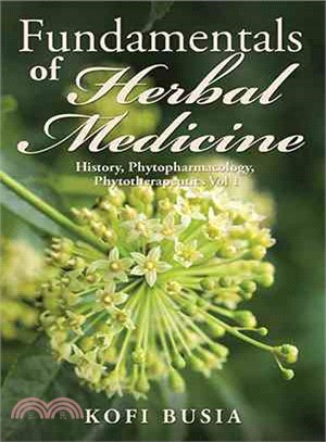 Fundamentals of Herbal Medicine ─ History, Phytopharmacology and Phytotherapeutics