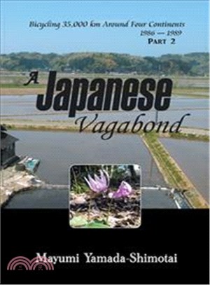 A Japanese Vagabond ─ Bicycling 35,000 Km Around Four Continents 1986 ?1989