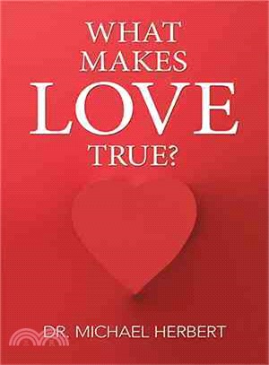 What Makes Love True?