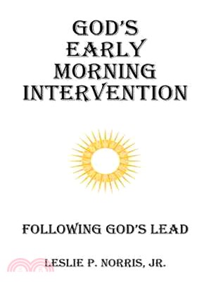 God's Early Morning Intervention ― Following God's Lead