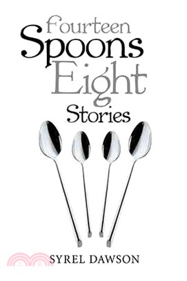 Fourteen Spoons Eight Stories