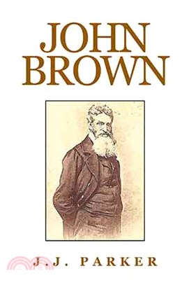 John Brown ─ Radiant Foe of Injustice