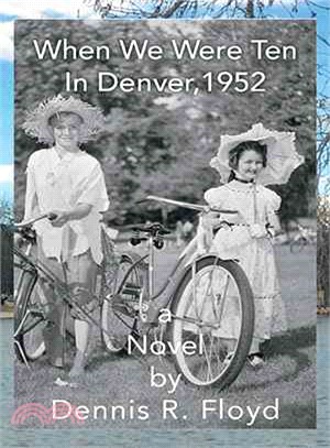 When We Were Ten ― In Denver, 1952