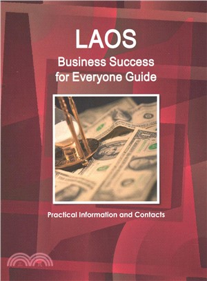 Laos Business Success Guide ― Basic Practical Information and Contacts