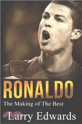 Ronaldo ― The Making of the Best Soccer Player in the World. Easy to read for kids with stunning graphics. All you need to know about Ronaldo. (Sports Book for