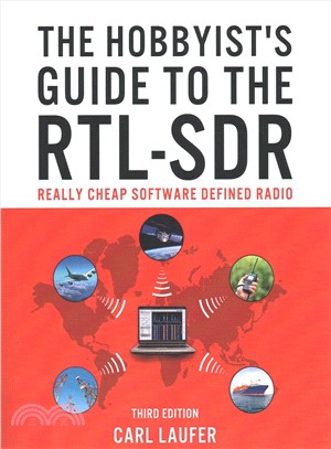 The Hobbyist's Guide to the Rtl-sdr ― Really Cheap Software Defined Radio