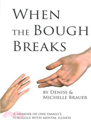 When the Bough Breaks ― A Memoir About One Family's Struggle With Mental Illness