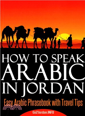 How to Speak Arabic in Jordan ─ Easy Arabic Phrasebook With Travel Tips