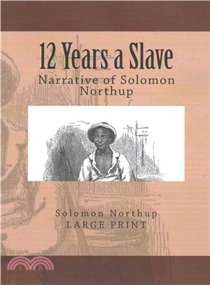 12 Years a Slave ― Narrative of Solomon Northup