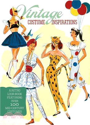 Vintage Costume Inspirations ─ A Retro Look Book Featuring over 100 Mid-Century Costume Illustrations