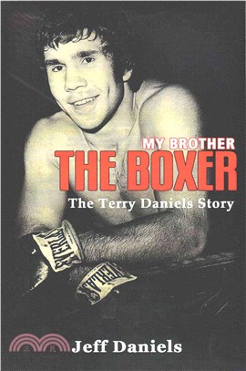 My Brother the Boxer ― The Terry Daniels Story