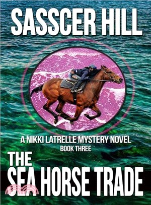 The Sea Horse Trade ― A Nikki Latrelle Mystery