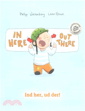 In Here, Out There! / Ind Her, Ud Der! ― Children's Picture Book