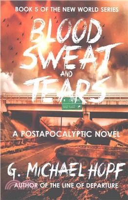 Blood, Sweat & Tears ― A Postapocalyptic Novel