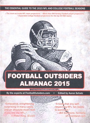 Football Outsiders Almanac 2015 ― The Essential Guide to the 2015 NFL and College Football Seasons