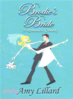 Brodie's Bride ― A Romantic Comedy