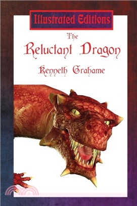 The Reluctant Dragon (Illustrated Edition)