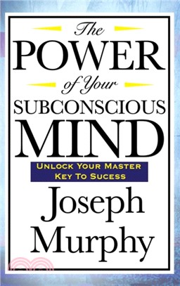 The Power of Your Subconscious Mind