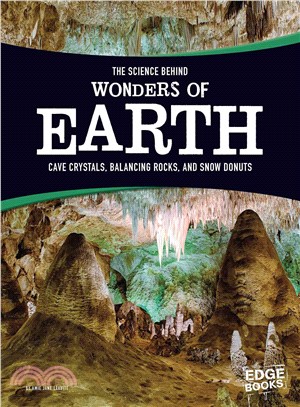 The Science Behind Wonders of the Earth ─ Cave Crystals, Balancing Rocks, and Snow Donuts