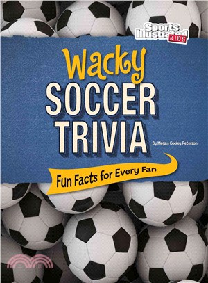 Wacky Soccer Trivia ─ Fun Facts for Every Fan