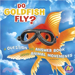 Do Goldfish Fly? ─ A Question and Answer Book about Animal Movements