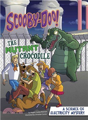 Scooby-Doo! A Science of Electricity Mystery ─ The Mutant Crocodile