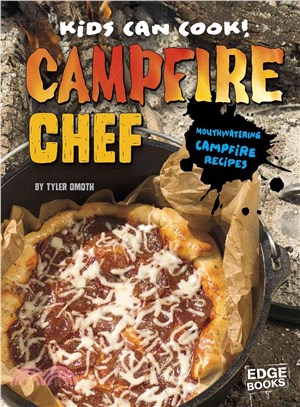 Campfire Chef ─ Mouthwatering Campfire Recipes