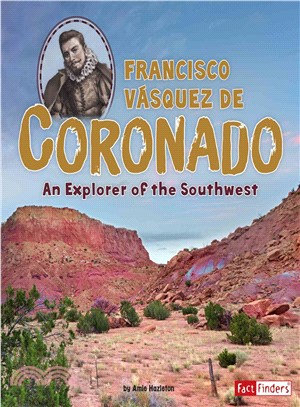 Francisco Vasquez De Coronado ─ An Explorer of the Southwest