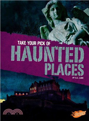 Take Your Pick of Haunted Places