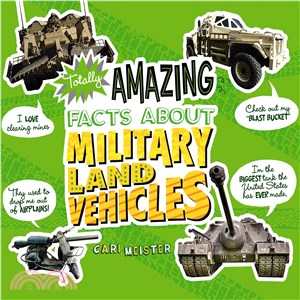 Totally Amazing Facts About Military Land Vehicles