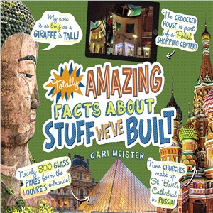 Totally Amazing Facts About Stuff We've Built
