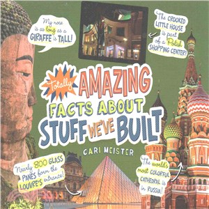 Totally Amazing Facts About Stuff We've Built